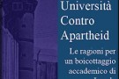 Nuovo boicottaggio accademico contro Israele. Molti docenti italiani tra i firmatari dell’appello contro i loro colleghi israeliani